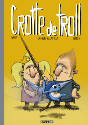 Crotte de Troll Tome1